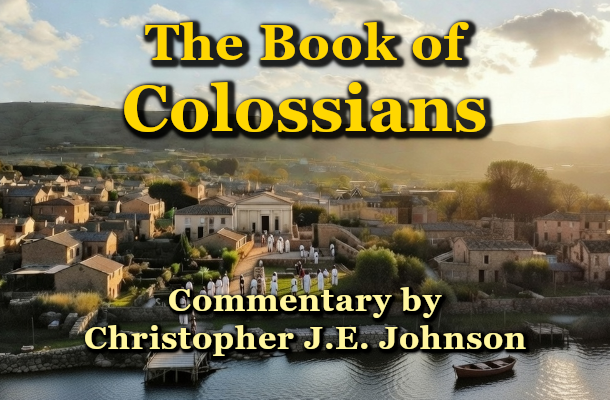 Book of Colossians - Christopher J.E. Johnson