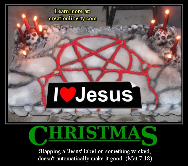 demotivational poster creation liberty evangelism christmas slapping a jesus label on something wicked does not automatically make it good mat 7:18